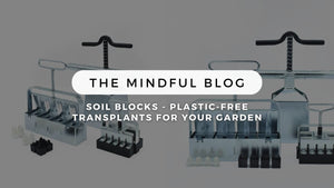 Soil Blocks - Plastic-Free Transplants for your Garden
