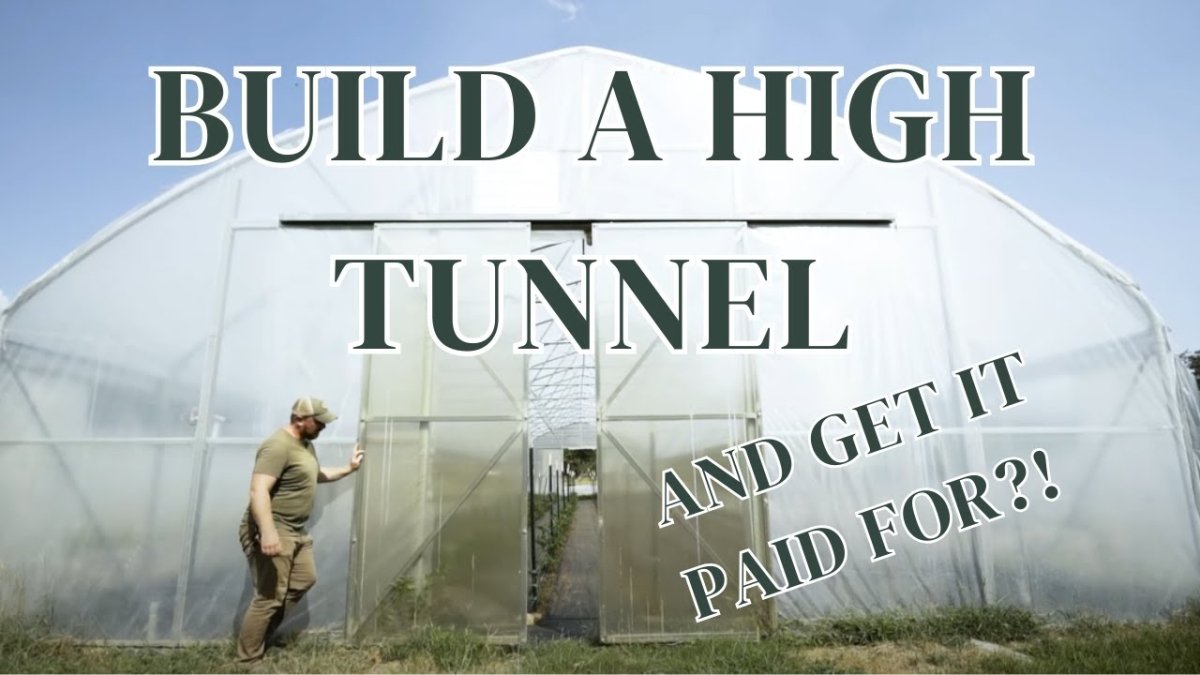 High Tunnel, NRCS, Greenhouse: Practical Guide to Selection, Construction, and Funding - Mindful Farmer