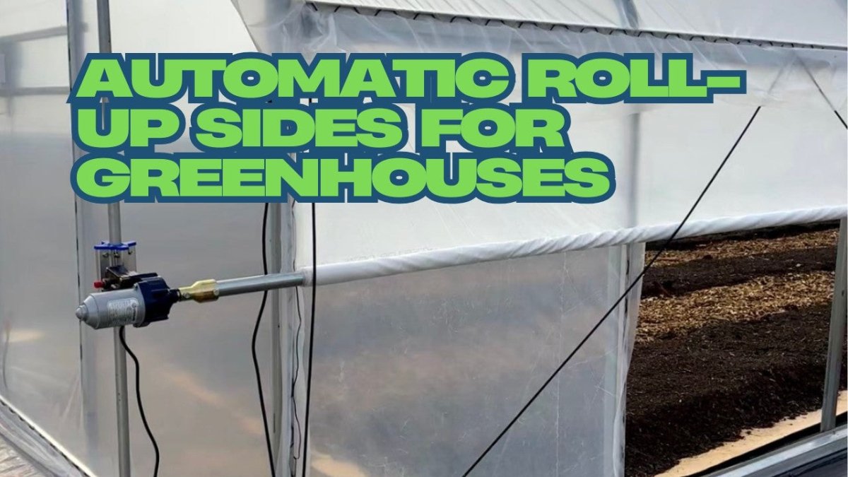 Installing Automatic Roll-Up Sides for a High Tunnel or Greenhouse: NRCS EQIP-Friendly Ventilation Setup - Mindful Farmer