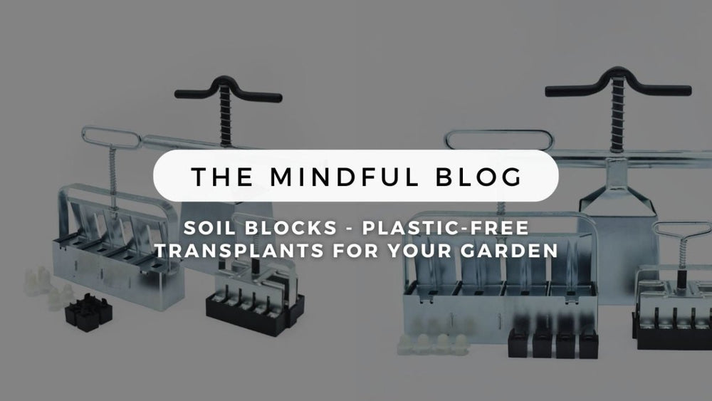 Soil Blocks - Plastic-Free Transplants for your Garden - Mindful Farmer